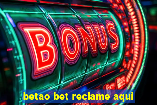 betao bet reclame aqui